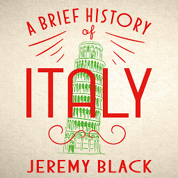 Icon image A Brief History of Italy: Indispensable for Travellers