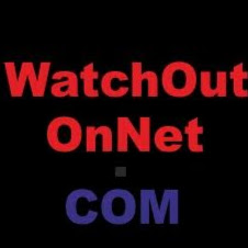 WatchOutOnNet dot com