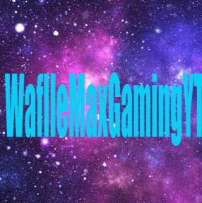 WaflleMaxGaming YT