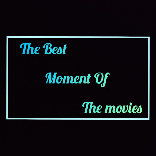 The Best Moment Of The Movies