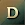 D T