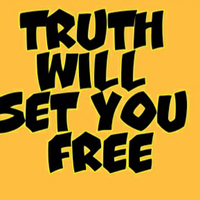 The Truth will set you free
