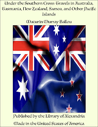 Obraz ikony: Under the Southern Cross: Travels in Australia, Tasmania, New Zealand, Samoa, and Other Pacific Islands