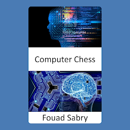 Obraz ikony: Computer Chess: Fundamentals and Applications