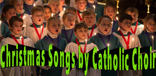 Christmas Songs Catholic Choir