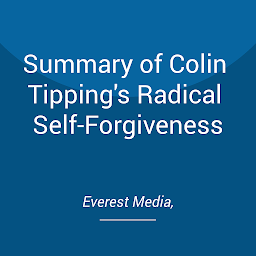 Icon image Summary of Colin Tipping's Radical Self-Forgiveness