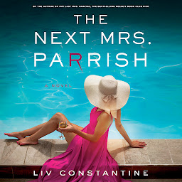 Icon image The Next Mrs. Parrish: A Novel