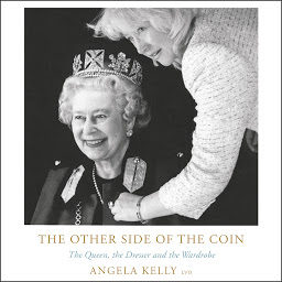 Icon image The Other Side of the Coin: The Queen, the Dresser and the Wardrobe