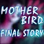 Mother Bird: Final Story