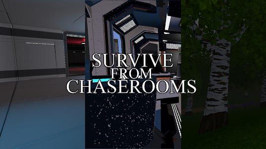 Survive From Chaserooms