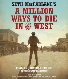 Icon image Seth MacFarlane's A Million Ways to Die in the West: A Novel
