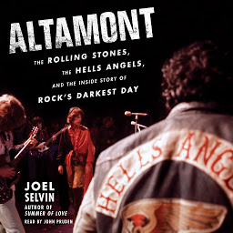 Icon image Altamont: The Rolling Stones, the Hells Angels, and the Inside Story of Rock's Darkest Day