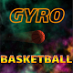 Gyro Basketball