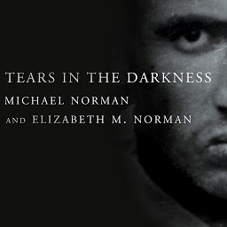 Icon image Tears in the Darkness: The Story of the Bataan Death March and Its Aftermath