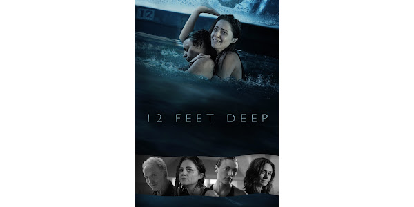 12 Feet Deep is a 2017 American physiological thriller film