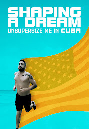 Icon image Unsupersize Me in Cuba: Shaping A Dream