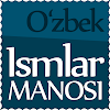 Ismlar manosi - O‘zbek icon
