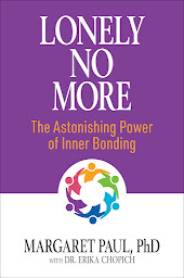 Icon image Lonely No More: The Astonishing Power of Inner Bonding