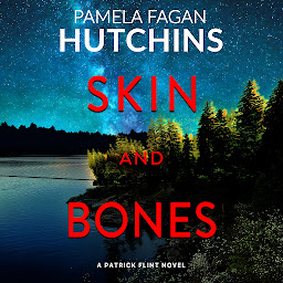 Icon image Skin and Bones: (A Patrick Flint Novel)