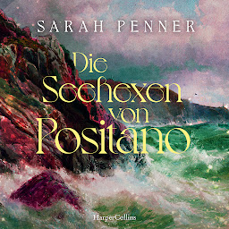 Icon image Die Seehexen von Positano: Roman
