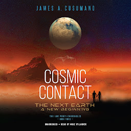 Obraz ikony: Cosmic Contact: The Next Earth: A New Beginning