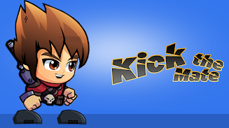 Kick The Mate Screenshot