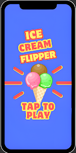 Ice Cream Flipper