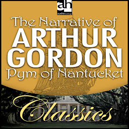 Icon image The Narrative of Arthur Gordon Pym of Nantucket