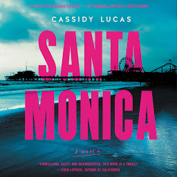 Icon image Santa Monica: A Novel