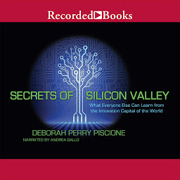 Icon image Secrets of Silicon Valley: What Everyone Else Can Learn from the Innovation Capital of the World