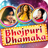 Bhojpuri Dhamaka Song & Video icon
