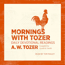 Icon image Mornings with Tozer: Daily Devotional Readings