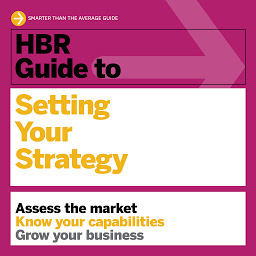 Icon image HBR Guide to Setting Your Strategy