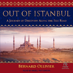 Simge resmi Out of Istanbul: A Journey of Discovery along the Silk Road