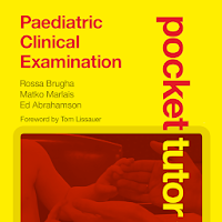 Pocket Tutor: Paediatric Clinical Examination