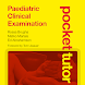 Pocket Tutor: Paediatric Clinical Examination