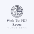 Website To PDF Saver : Save And View WebPage Later2.0