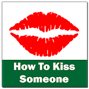 How To Kiss Someone