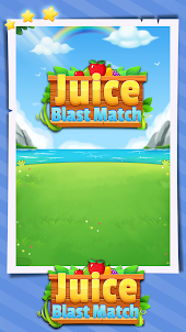 Juice Blast Match