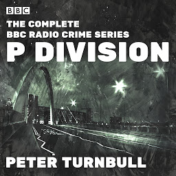 Obraz ikony: P Division: The Complete BBC Radio crime series