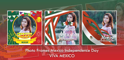 Mexico Photo Frames 16 Sep 1.0 APK + Mod (Unlimited money) إلى عن على ذكري المظهر