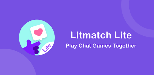 Litmatch Lite - Ứng Dụng Trên Google Play