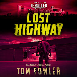 Image de l'icône Lost Highway: A John Tyler Thriller