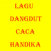 LAGU DANGDUT CACA HANDIKA
