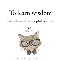 Icon image 500 Quotes to Learn Wisdom from Classical Greek Philosophers