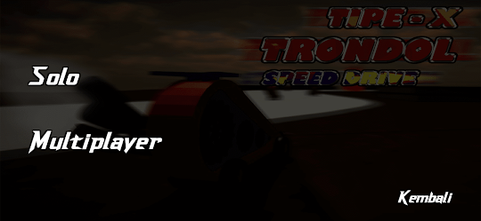 Tipe X Trondol Speed Drive 2