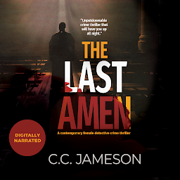 Icon image The Last Amen: A Contemporary Female Detective Crime Thriller