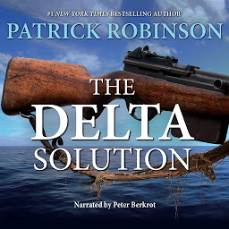 Icon image The Delta Solution: An International Thriller