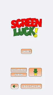 Screen Luck
