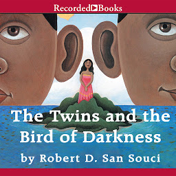 Icon image The Twins and the Bird of Darkness: A Hero Tale from the Caribbean